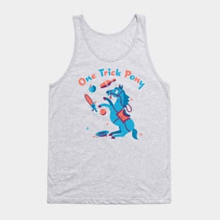 One trick pony Tank Top